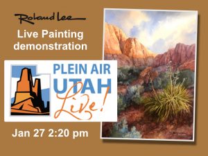 Roland Lee Painting Demonstration of “Padre Canyon Yuccas” Aired on Sentient’s “Plein Air Utah 2022”